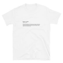 Load image into Gallery viewer, SMARTWORKI DEFINITION - T-Shirt
