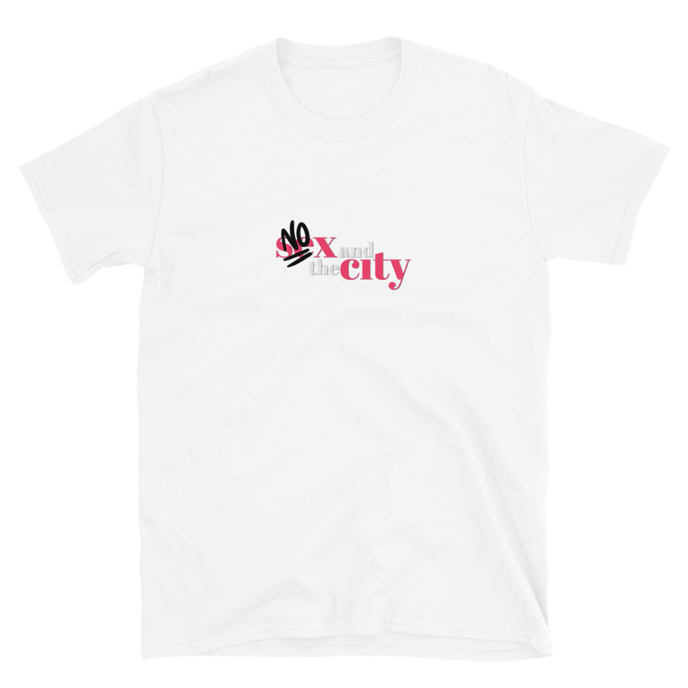 NO SEX AND THE CITY- T-Shirt