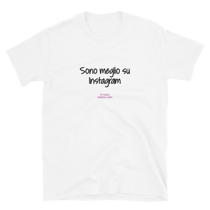 SONO MEGLIO SU INSTAGRAM - T-Shirt