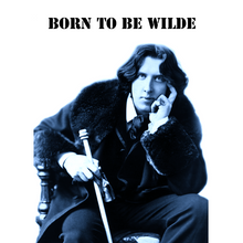 Load image into Gallery viewer, BORN TO BE WILDE - T-Shirt
