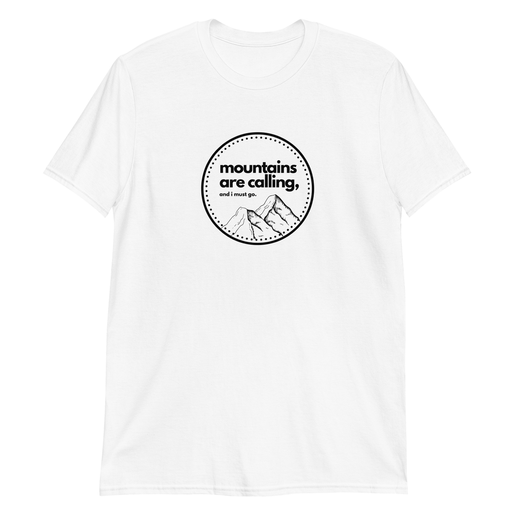 MOUNTAINS ARE CALLING 2 - T-Shirt