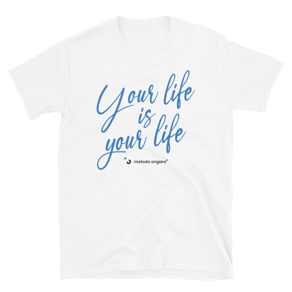 Your Life - T-Shirt Bianca